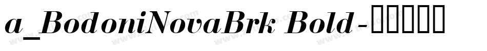 a_BodoniNovaBrk Bold字体转换